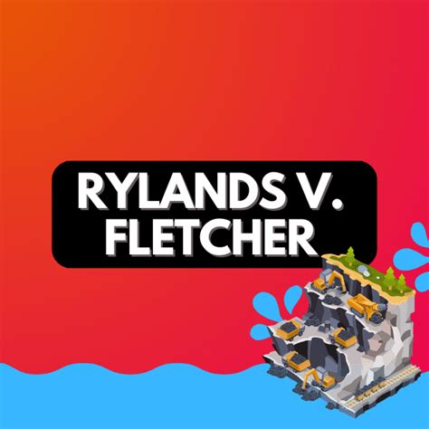 Rylands v. Fletcher (1868): Case Summary & Strict Liability | LegalFly