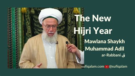 The New Hijri Year | Great Miracles in The Hijrah of Our Prophet ﷺ | Mawlana Shaykh Muhammad ...