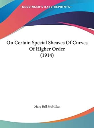 Buy On Certain Special Sheaves of Curves of Higher Order (1914) Book ...