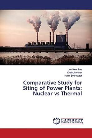 Buy Comparative Study for Siting of Power Plants: Nuclear vs Thermal ...