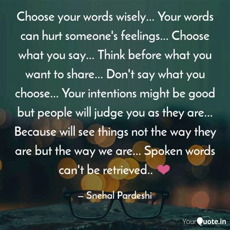 Choose your words wisely.... | Quotes & Writings by Snehal Pardeshi ...