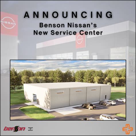 Announcing Benson Nissan’s New Service Center - Marsh Bell
