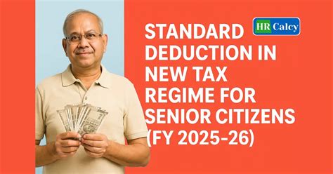 Standard Deduction in New Tax Regime for Senior Citizens (FY 2025-26 ...