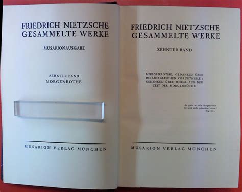 Friedrich Nietzsche Gesammelte Werke. MUSARIONAUSGABE. Zehnter Band ...