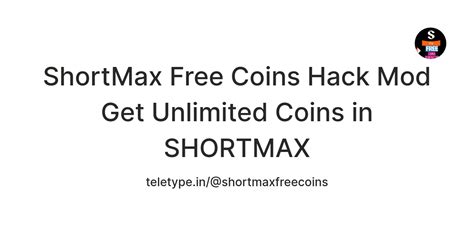 ShortMax Free Coins Hack Mod Get Unlimited Coins in SHORTMAX — Teletype
