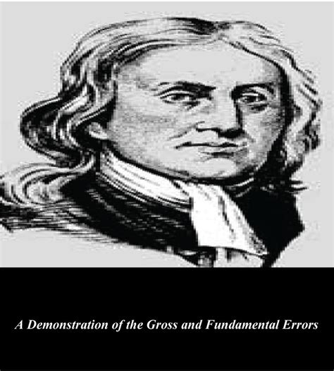 A Demonstration of the Gross and Fundamental Errors of a Late Book ...
