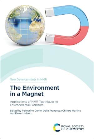 Environment in a Magnet: Applications of NMR Techniques to ...