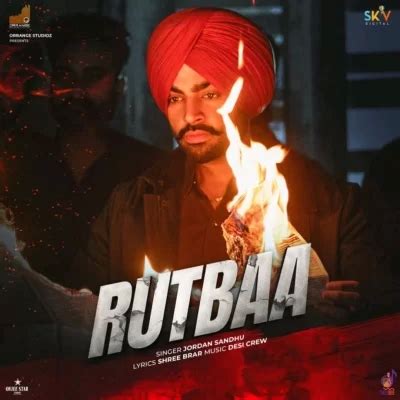 Rutbaa Jordan Sandhu Mp3 Song Download - RemixBooth.In