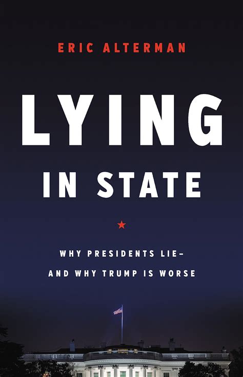 Buy Lying in State: Why Presidents Lie -- And Why Trump Is Worse Online ...