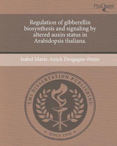 Buy Regulation of Gibberellin Biosynthesis and Signaling by Altered ...