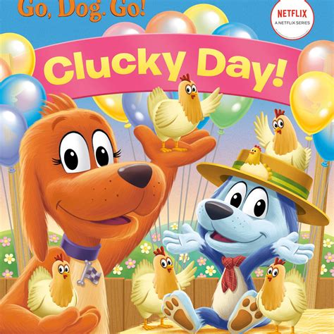 Clucky Day! (Netflix: Go, Dog. Go!) | Retail Maharaj