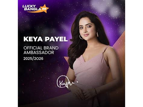 LuckyBanglaSports88 Taps into Star Power with Keya Payel as Brand ...