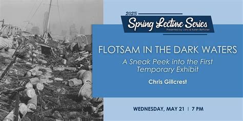 In-Person Lecture: Flotsam in the Dark Waters, National Museum of the ...