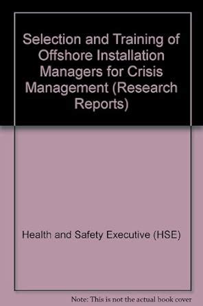 Selection and Training of Offshore Installation Managers for Crisis ...