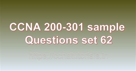 CCNA sample questions set 62 - CCNA TUTORIALS