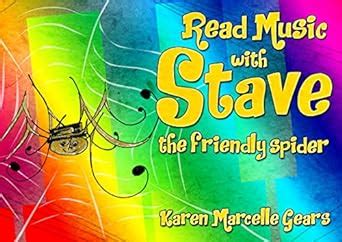 Read Music with Stave the friendly spider (Read Music with Stave the ...