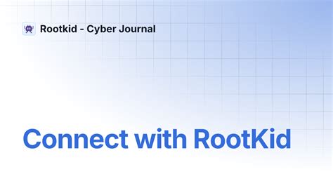 Connect with RootKid | Rootkid - Cyber Journal