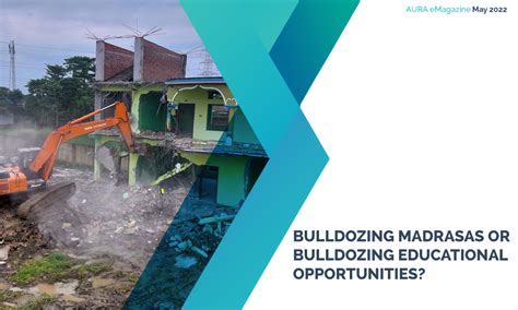 Bulldozing Madrasas or Bulldozing Educational Opportunities? - Aura ...
