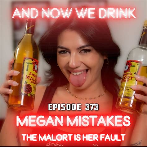 With Megan Mistakes | And Now We Drink