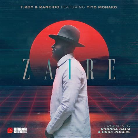 Rancido, T.Roy, Tito Monako - Zaire [Broadcite Productions] | Music ...