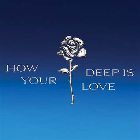 How Deep Is Your Love Makna