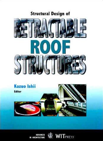 Buy Structural Design of Retractable Roof Structures (Advances in ...