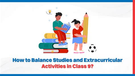 How to Balance Studies and Extracurricular Activities in Class 9 ...