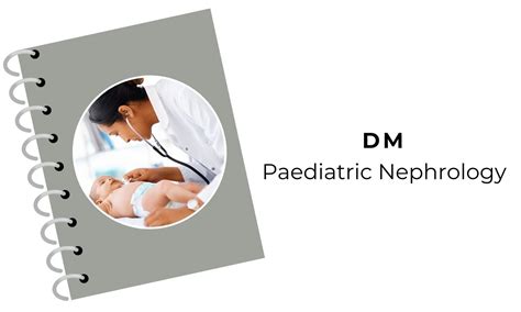 Seeking Admission To DM Paediatric Nephrology? Check Out Prior Entry ...