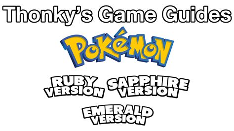 Pokémon Ruby, Sapphire, and Emerald Walkthrough - Thonky Game Guides