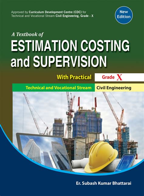 A Textbook of Estimation Costing and Supervision with practical , Grade ...