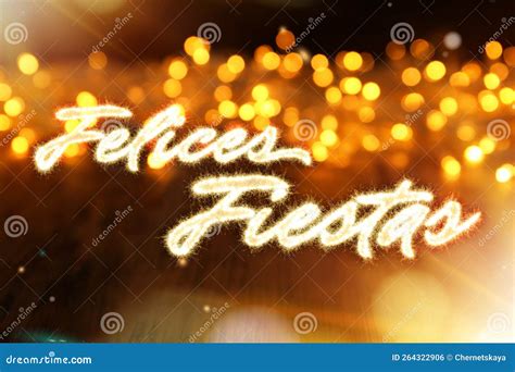 Felices Fiestas. Festive Greeting Card with Happy Holiday`s Wishes in ...