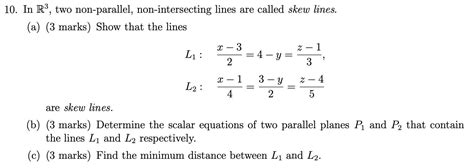 In R3 , two non-parallel, non-intersecting lines are called skew lines ...