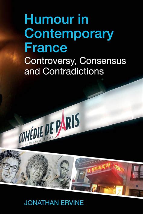 Buy Humour in Contemporary France: Controversy, Consensus and ...