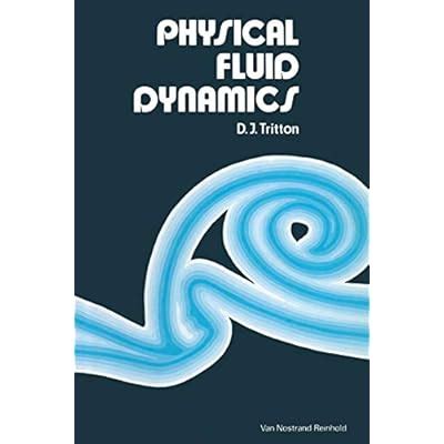 Buy Physical Fluid Dynamics (The Modern University in Physics Series ...