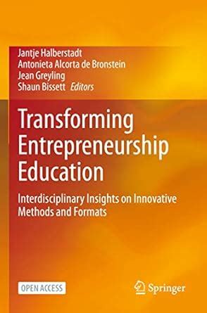 Transforming Entrepreneurship Education: Interdisciplinary Insights on ...
