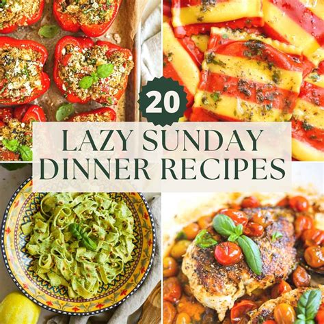 Lazy Sunday Dinner Ideas: 20 Easy Recipes • The Heirloom Pantry