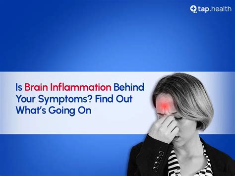 मस्तिष्क शोथ: लक्षण, कारण, निदान और उपचार - Tap Health