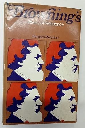 Browning's poetry of reticence (Biography and criticism, 10) : Amazon ...