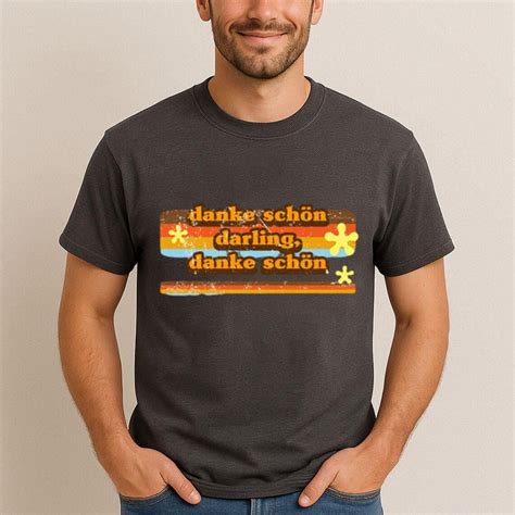 Danke Schoen Thank You German Language Wayne Newton Song Unisex T-Shirt ...