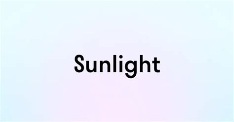 Sunlight — перевод, транскрипция, произношение и примеры