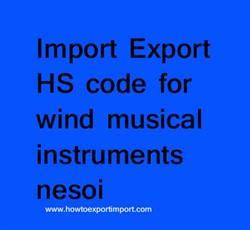 Import Export HS code for wind musical instruments nesoi