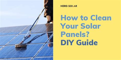 How to Clean Solar Panels: Your DIY Guide to Maximum Efficiency