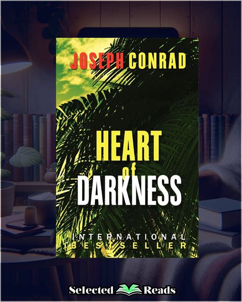 Heart Of Darkness Summary And Characters - Selected Reads