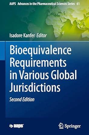 Buy Bioequivalence Requirements in Various Global Jurisdictions Book ...