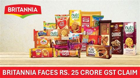 Britannia Faces Rs. 25 Crore GST Demand Over Product Classification and ...