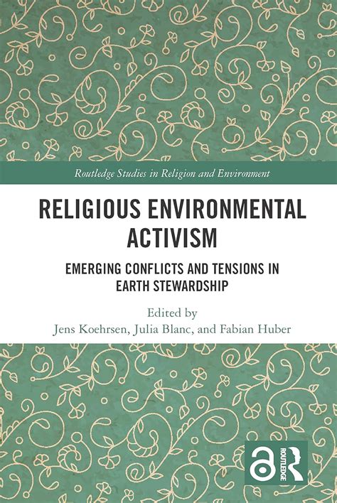 Religious Environmental Activism: Emerging Conflicts and Tensions in ...