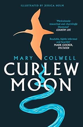 Curlew Moon: A gripping nature memoir blending biography and wildlife ...