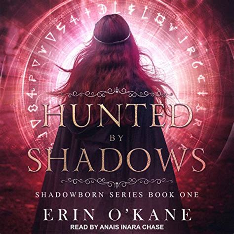 Hunted by Shadows: Shadowborn, Book 1 (Audio Download): Erin O'Kane ...