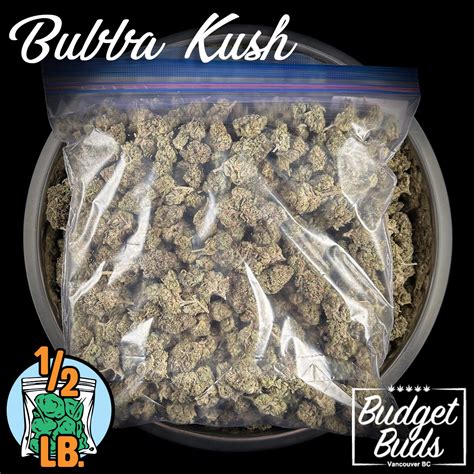 Bubba Kush | Indica | Half Pound | Budget Buds