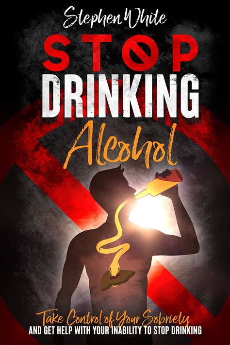 Stop Drinking Alcohol: Take control of your sobriety and get help with ...